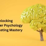 Unlocking-Consumer-Psychology-for-Marketing-Mastery