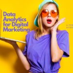 Data Analytics for Digital Marketing